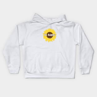 be happy sunflower Kids Hoodie